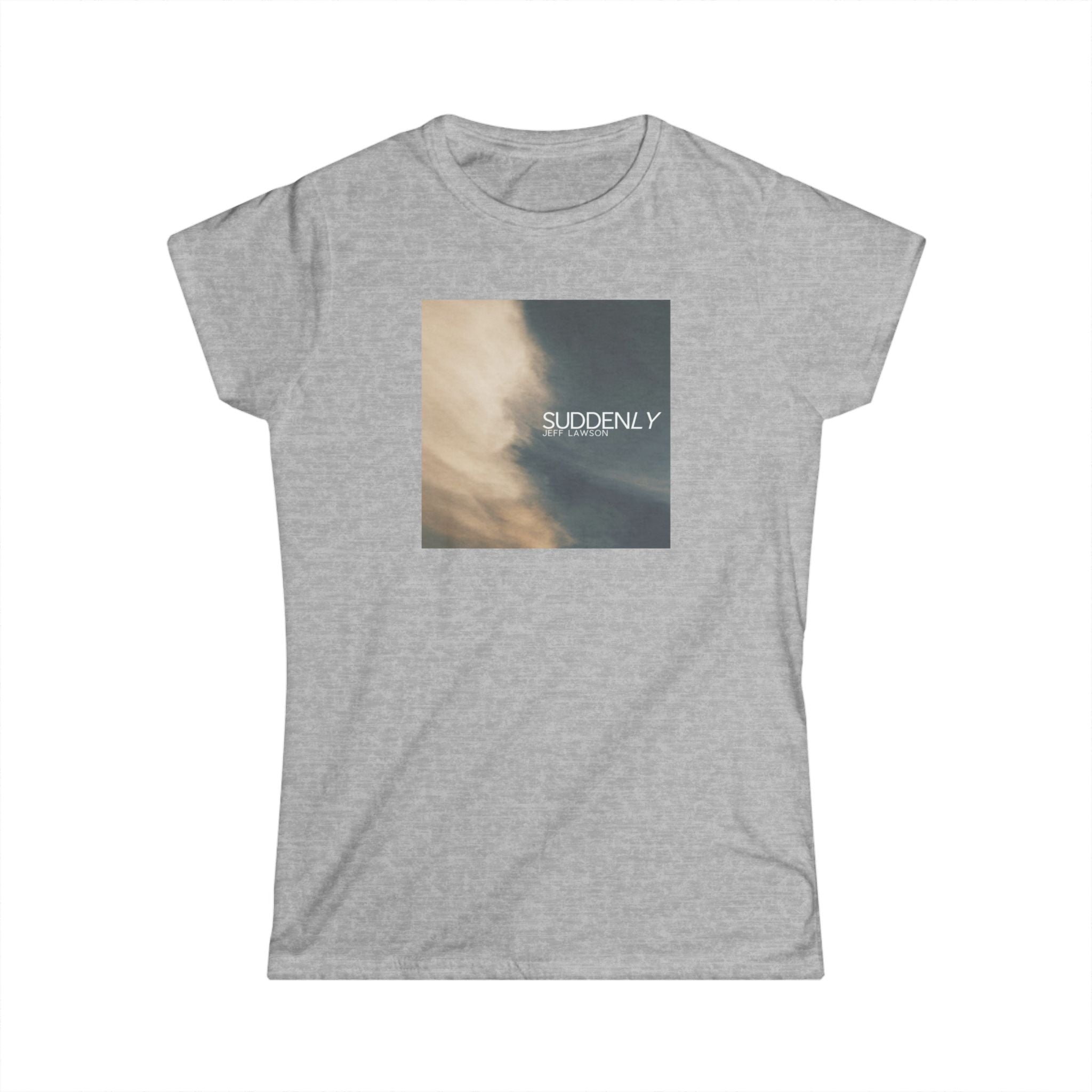 SUDDENLY Women's T-Shirt