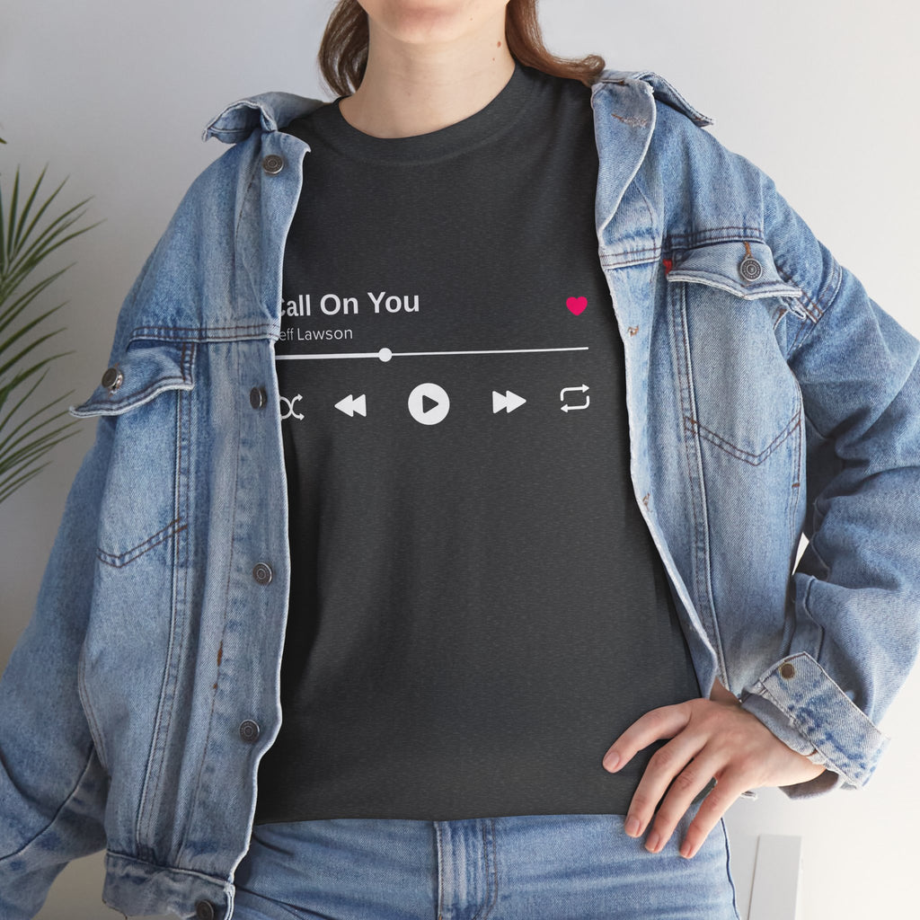 "Call On You" Music Player T-Shirt